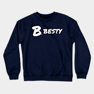 B Besty Crewneck Sweatshirt